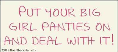 2457HS Put Your Big Girl Panties On And Deal With It 5x10 Novelty Sign 