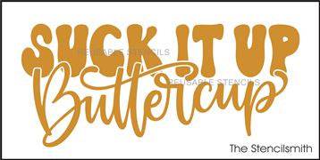8770 - suck it up buttercup - The Stencilsmith