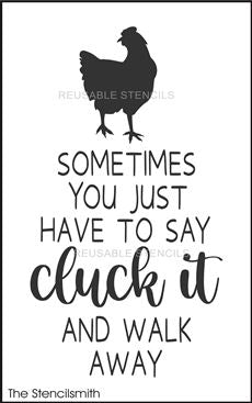 8774 - sometimes you just have to say cluck it - The Stencilsmith