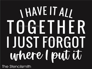 i have it all together funny stencil