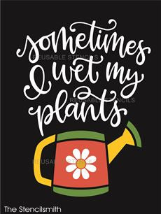 8809 sometimes I wet my plants - The Stencilsmith