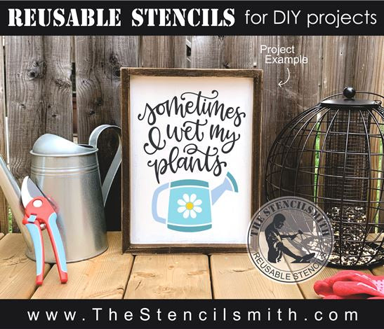 8809 sometimes I wet my plants - The Stencilsmith
