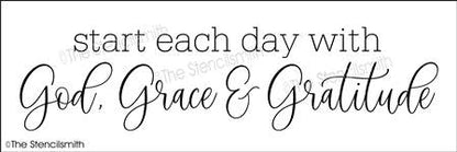 6863 - start each day with God Grace - The Stencilsmith